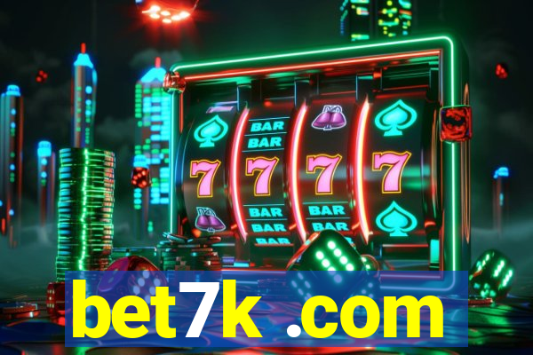 bet7k .com