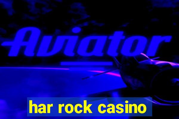 har rock casino