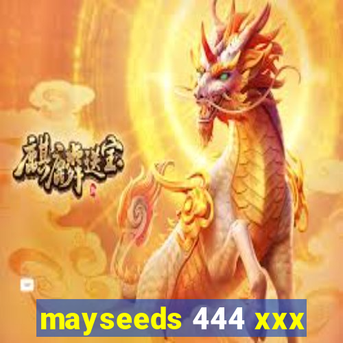 mayseeds 444 xxx