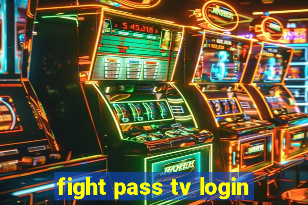 fight pass tv login