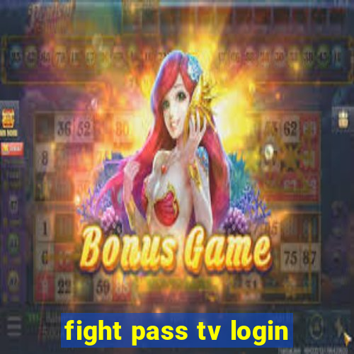 fight pass tv login