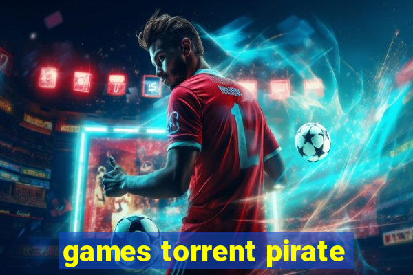 games torrent pirate