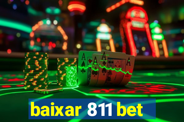 baixar 811 bet