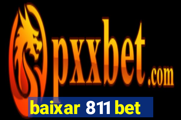 baixar 811 bet