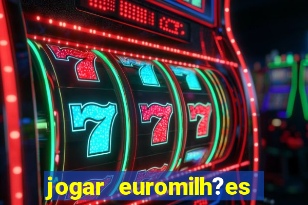 jogar euromilh?es online app