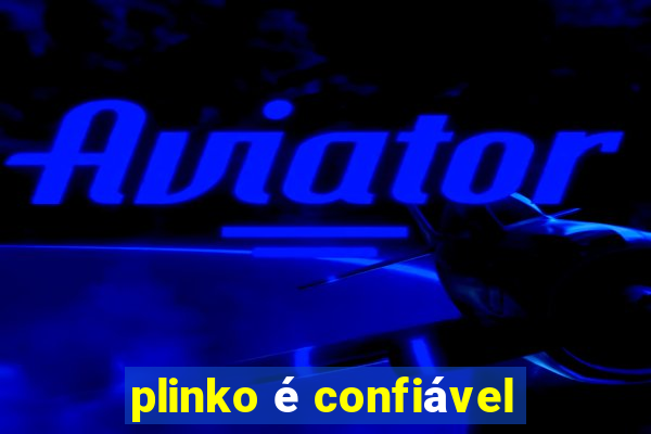 plinko é confiável