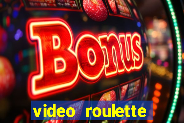 video roulette casino game