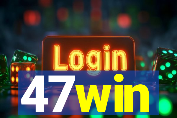 47win