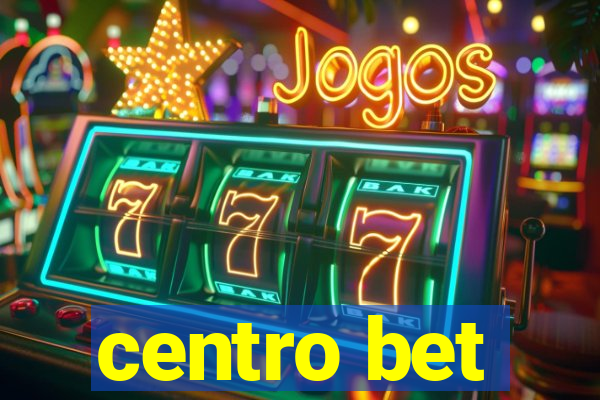 centro bet