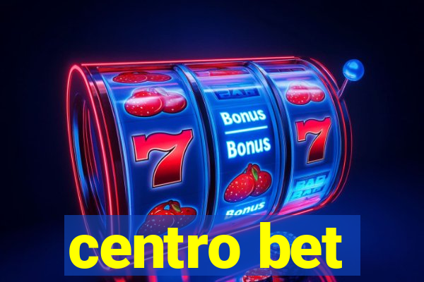 centro bet