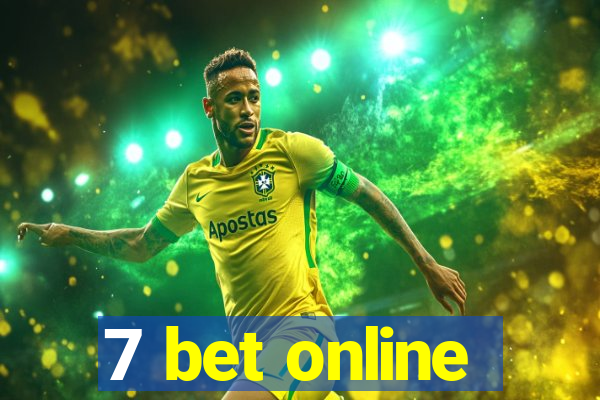 7 bet online