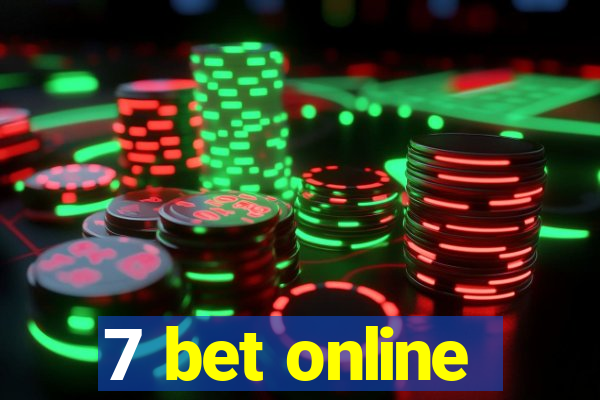 7 bet online