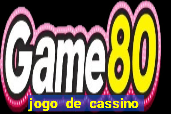 jogo de cassino que da dinheiro