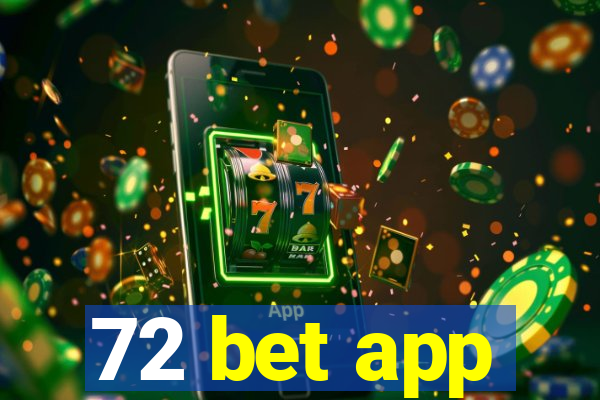 72 bet app