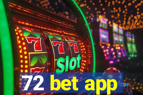 72 bet app