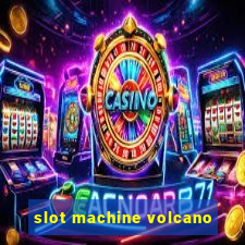 slot machine volcano