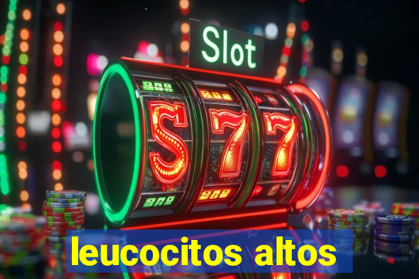 leucocitos altos