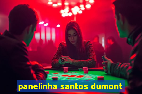 panelinha santos dumont