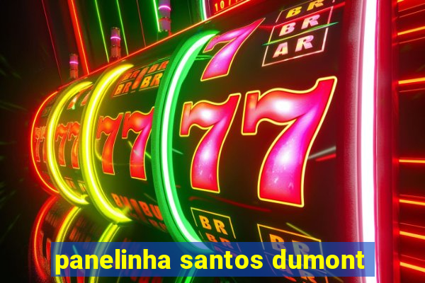 panelinha santos dumont