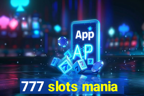 777 slots mania