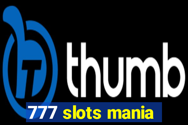 777 slots mania