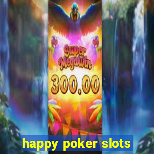 happy poker slots