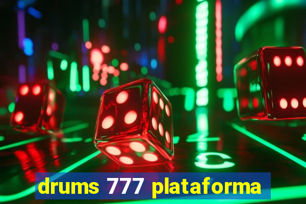 drums 777 plataforma