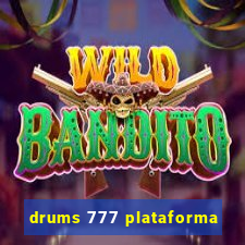 drums 777 plataforma