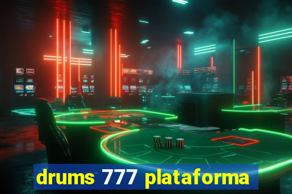 drums 777 plataforma