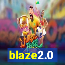 blaze2.0