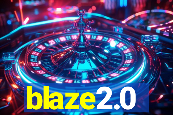 blaze2.0