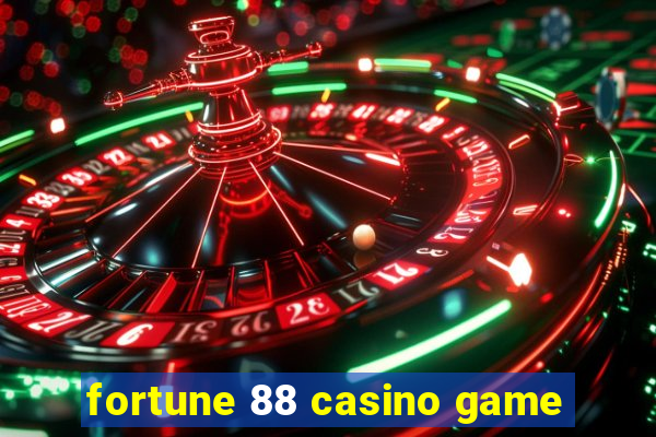 fortune 88 casino game