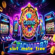 slot mate free slot casino