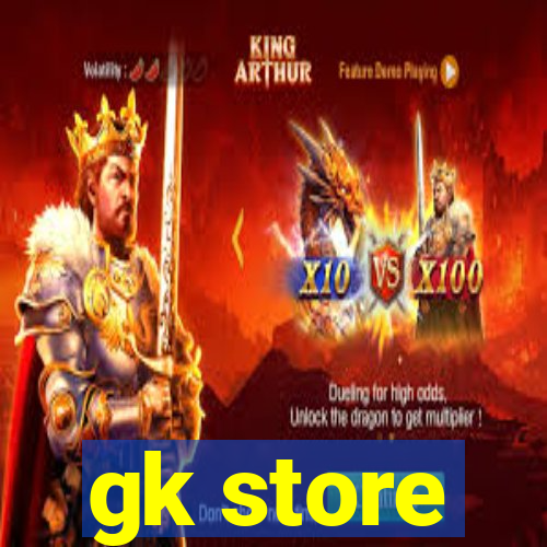 gk store