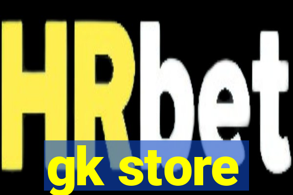 gk store