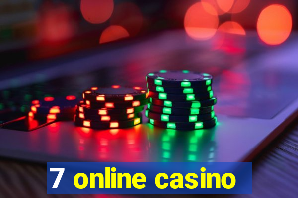 7 online casino