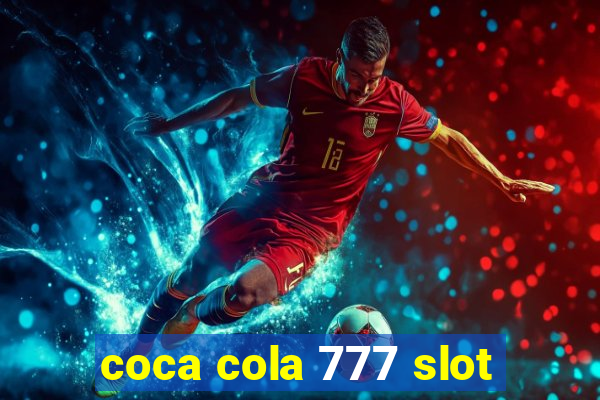 coca cola 777 slot