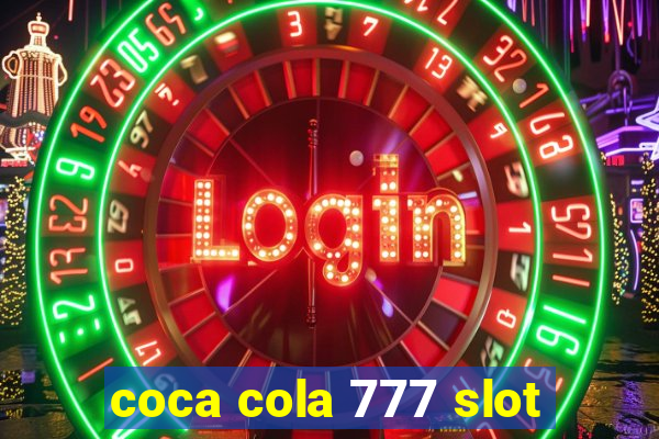 coca cola 777 slot