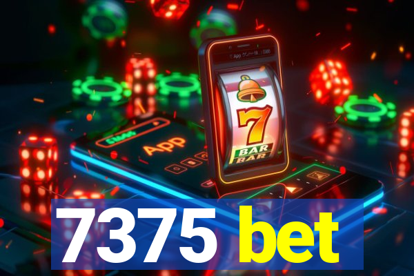 7375 bet