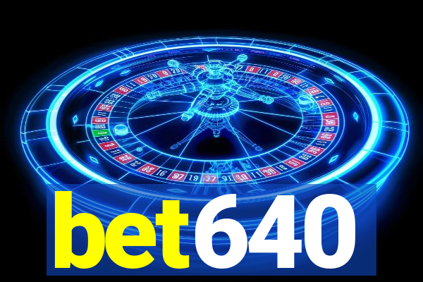 bet640