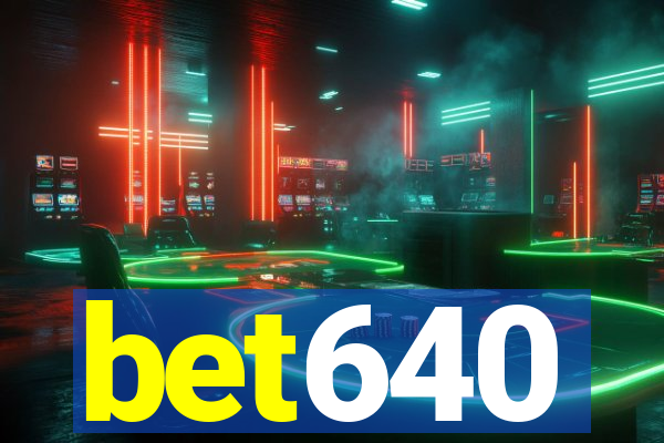 bet640