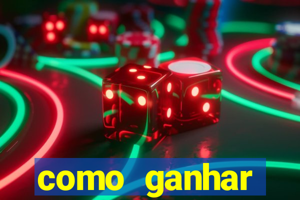 como ganhar dinheiro jogo do tigrinho