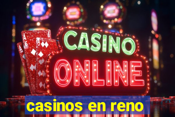 casinos en reno