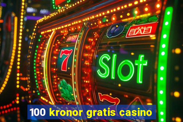 100 kronor gratis casino