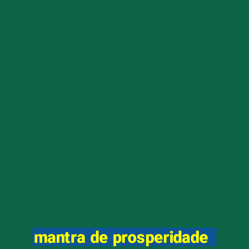 mantra de prosperidade