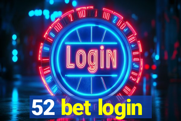 52 bet login