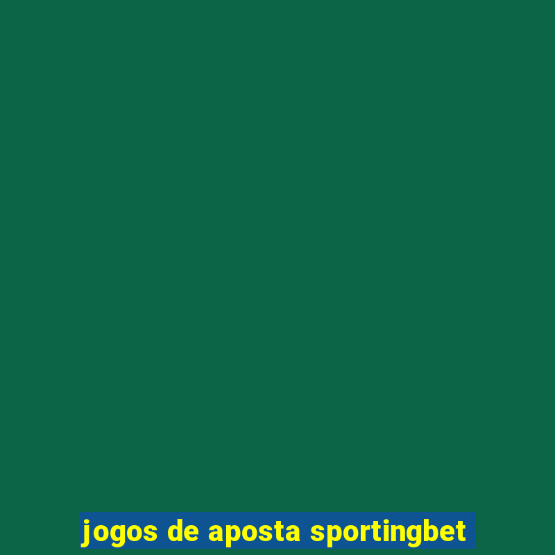 jogos de aposta sportingbet