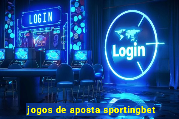 jogos de aposta sportingbet