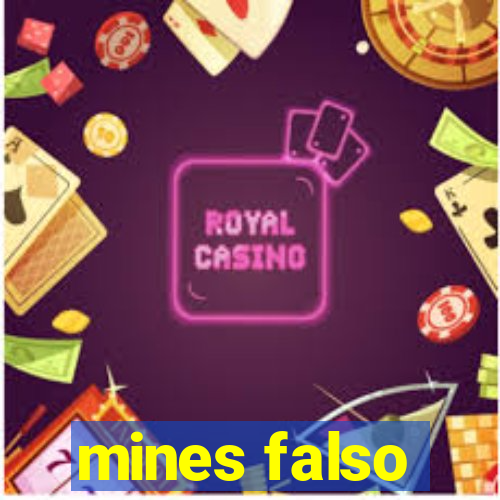 mines falso