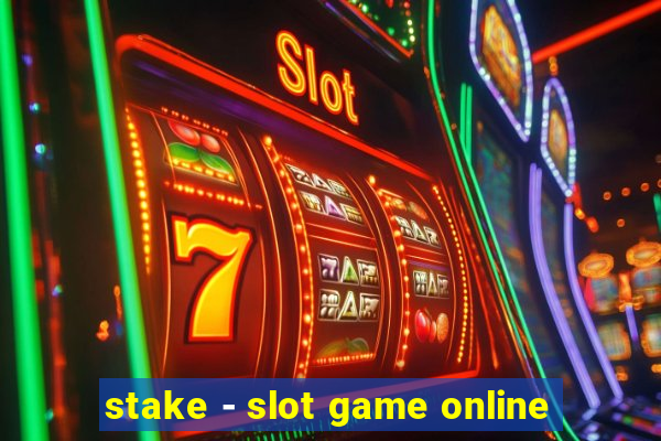 stake - slot game online